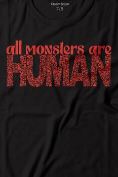 All Monsters Are Human Kurukafa Canavar Baskılı Tişört Çocuk T-shirt