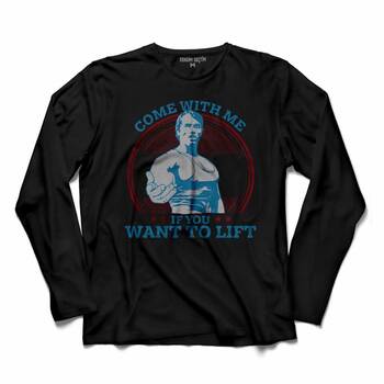 ARNOLD SCHWARZENEGGER COME WITH ME IF YOU WANT UZUN KOLLU TİŞÖRT