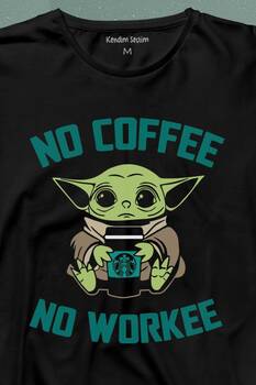 Baby Yoda No Starbucks Coffee No Workee Star Wars Mandalorian Uzun Kollu Tişört Baskılı T-Shirt