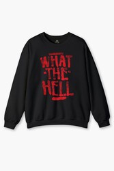 Bisiklet Yaka Sweatshirt What The Hell Sweet Yazı Baskılı Siyah Sweat - Thumbnail