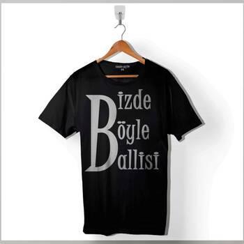 Bizde Böyle Ballisi Ballim BAlim Bbb Karadeniz Baskılı Tişört Unisex T-Shirt