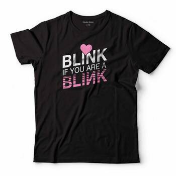 BLACK PINK BLINK IF YOU ARE A ÇOCUK TİŞÖRT