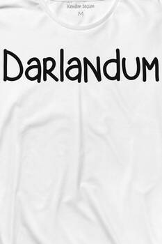 Darlandum Darlandım Dar Lan Dum Karadeniz Trabzon Uzun Kollu Tişört Baskılı T-Shirt