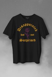 Disappointed But Not Surprised Streetwear Sokak Urban Baskılı Tişört Unisex T-Shirt - Thumbnail