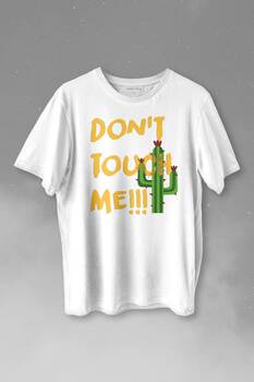 Don't Touch Me Kaktüs Baskılı Tişört Unisex T-shirt