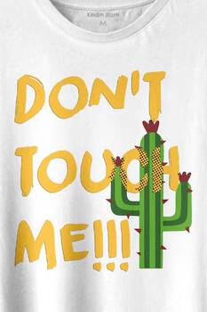 Don't Touch Me Kaktüs Baskılı Tişört Unisex T-shirt