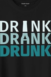 Drink Drank Drunk Tipografi Baskılı Tişört Unisex T-Shirt - Thumbnail