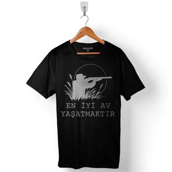 En İyi Av Avcı Yaşatmaktır Hunting Yaban Doğa Tüfek Baskılı Tişört Unisex T-Shirt