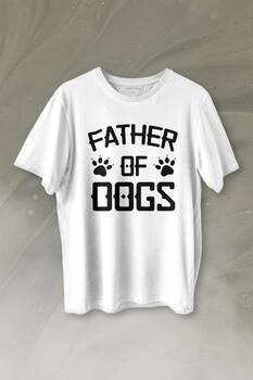 Father Of Dog Mam Köpek Babası Hayvansever Veteriner Baskılı Tişört Unisex T-shirt