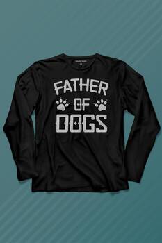 Father Of Dog Mam Köpek Babası Hayvansever Veteriner Uzun Kollu Tişört Baskılı T-Shirt