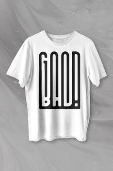 Good Bad Yazı Tipografi Baskılı Tişört Unisex T-shirt