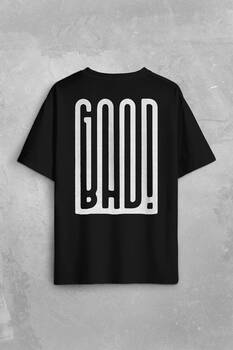 Good Bad Yazı Tipografi İyi Kötü Sırt Ön Baskılı Oversize Tişört Unisex T-Shirt