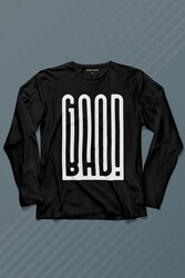 Good Bad Yazı Tipografi Uzun Kollu Tişört Baskılı T-Shirt - Thumbnail