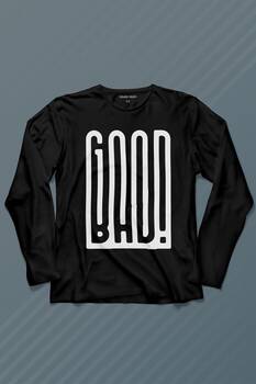 Good Bad Yazı Tipografi Uzun Kollu Tişört Baskılı T-Shirt