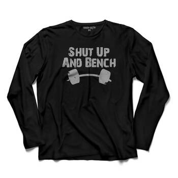 HALTER SHUT UP AND BENCH GYM BODYBUILDING UZUN KOLLU TİŞÖRT