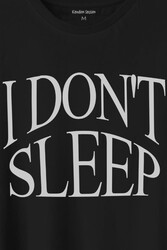 I Dont Sleep Ben Uyumam Baskılı Tişört Unisex T-Shirt - Thumbnail