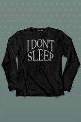 I Dont Sleep Ben Uyumam Uzun Kollu Tişört Baskılı T-Shirt - Thumbnail