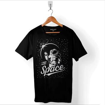 I Need More Space Uzay Cosmos Astronot Galaksi Baskılı Tişört Unisex T-Shirt