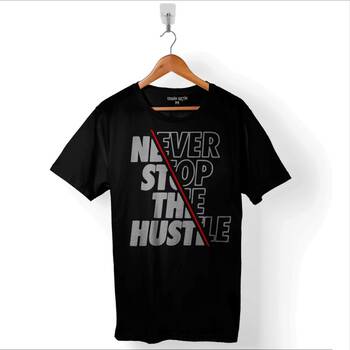 Jk Soul Never Stop The Hustle Dinner With Fat Beatz Baskılı Tişört Unisex T-Shirt