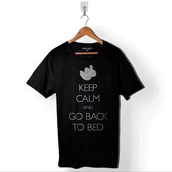 Keep Calm And Go Back To Bed Yatağa Geri Dön Uyu Baskılı Tişört Unisex T-Shirt