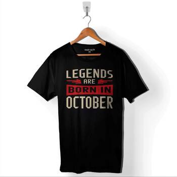 Legends Are Born In October Doğum Günü Hediye Baskılı Tişört Unisex T-Shirt