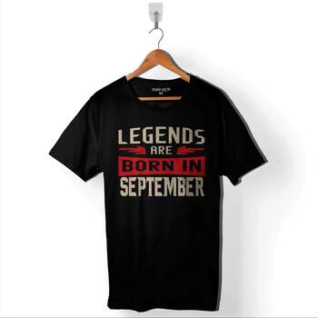 Legends Are Born In September Doğum Günü Hediye Baskılı Tişört Unisex T-Shirt