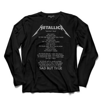 METALLICA SAD BUT TRUE DEPRESYON ŞİİRİ UZUN KOLLU TİŞÖRT