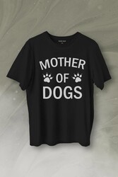 Mother Of Dog Mom Köpek Annesi Hayvansever Veteriner Mommy Baskılı Tişört Unisex T-Shirt - Thumbnail