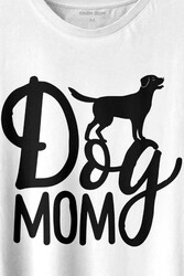 Mother Of Dog Mom Köpek Annesi Hayvansever Veteriner Mommy Baskılı Tişört Unisex T-shirt - Thumbnail