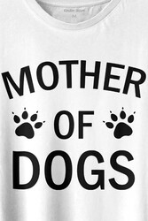 Mother Of Dog Mom Köpek Annesi Hayvansever Veteriner Mommy Baskılı Tişört Unisex T-shirt - Thumbnail