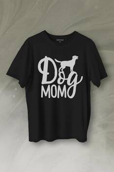 Mother Of Dog Mom Köpek Annesi Hayvansever Veteriner Mommy Baskılı Tişört Unisex T-Shirt