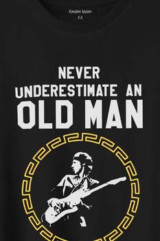 Never Undersestimate An Old Man David Mark Knopfler Baskılı Tişört Unisex T-Shirt