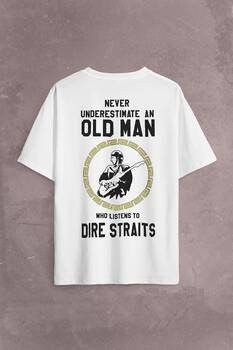 Never Undersestimate An Old Man David Mark Knopfler Sırt Ön Baskılı Oversize Tişört Unisex T-Shirt