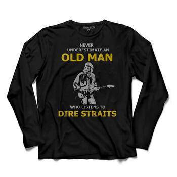 NEVER UNDERSESTIMATE AN OLD MANDIRE STRAITS UZUN KOLLU TİŞÖRT