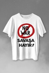 No War Savaşa Hayır Barış İstiyoruz Baskılı Tişört Unisex T-shirt - Thumbnail