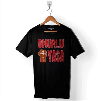 Onurlu Yaşa 1 Mayıs İşçi Bayramı Eylem Direniş Baskılı Tişört Unisex T-Shirt