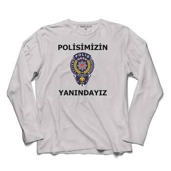 POLİSİMİZİN ASKERİMİZİN ORDUMUZUN YANINDAYIZ UZUN KOLLU TİŞÖRT