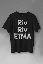 Riv Riv Etma Karadeniz Şivesi Etme Baskılı Tişört Unisex T-Shirt - Thumbnail