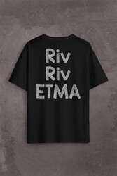 Riv Riv Etma Karadeniz Şivesi Rivrivriv Etme Sırt Ön Baskılı Oversize Tişört Unisex T-Shirt - Thumbnail