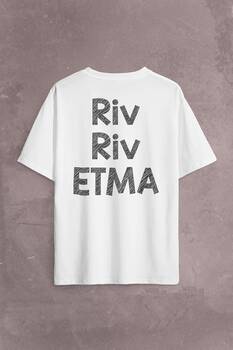 Riv Riv Etma Karadeniz Şivesi Rivrivriv Etme Sırt Ön Baskılı Oversize Tişört Unisex T-Shirt