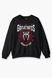 Siyah Sweatshirt Greatness Roman Reigns Gym Spor Fitness Siyah Baskılı Sweat - Thumbnail