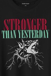 Stronger Than Yesterday Dünden Daha Güçlü Dog Typo Köpek Baskılı Tişört Unisex T-Shirt - Thumbnail