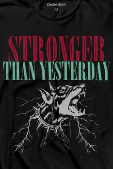 Stronger Than Yesterday Dünden Daha Güçlü Dog Typo Köpek Uzun Kollu Tişört Baskılı T-Shirt