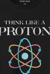 Unisex T-shirt Think Like A Proton Always Positive Fizik Siyah Baskılı Tişört - Thumbnail