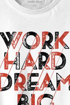 Work Hard Dream Big Gym Spor Body Baskılı Tişört Unisex T-shirt