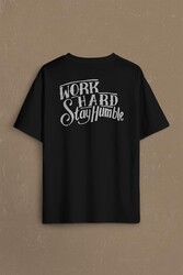 Work Hard Stay Humble Çok ÇAliş Mütevazi Ol Sırt Ön Baskılı Oversize Tişört Unisex T-Shirt - Thumbnail